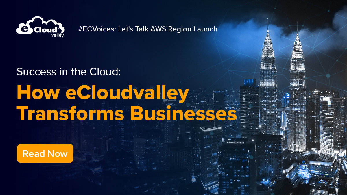 Why eCloudvalley is Malaysia’s Premier AWS Partner for Digital ...
